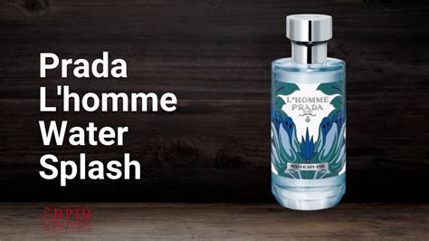 prada lhome water splash vs leau|Prada L'Homme L'Eau vs Water Splash : r/fragrance .